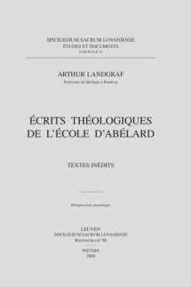 9789042923058-9042923059-Ecrits Theologiques de l'Ecole d'Abelard: Textes Inedits (Spicilegium Sacrum Lovaniense) (French Edition)