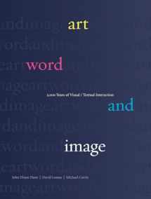 9781861897459-1861897456-Art, Word and Image: 2,000 Years of Visual/Textual Interaction