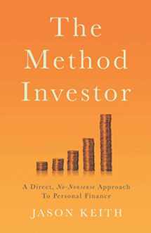 9781737028703-1737028700-The Method Investor: A Direct, No-Nonsense Approach To Personal Finance