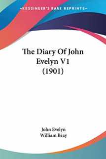 9780548805701-0548805709-The Diary Of John Evelyn V1 (1901)