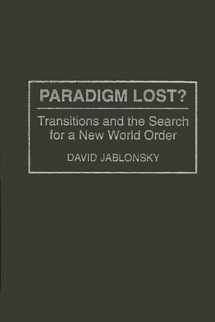 9780275950330-0275950336-Paradigm Lost?: Transitions and the Search for a New World Order