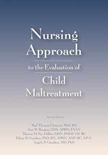 9781878060174-1878060171-Nursing Approach to the Evaluation of Child Maltreatment 2E