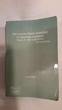 9781285080000-1285080009-The Concise Heath Anthology of American Literature, Volume 2: 1865 to the Present (Heath Anthology of American Literature Series)