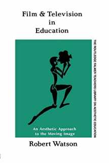 9781850007159-1850007152-Film And Television In Education: An Aesthetic Approach To The Moving Image (Falmer Press Library on Aesthetic Education)