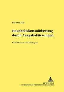 9783631390757-3631390750-Haushaltskonsolidierung durch Ausgabekürzungen: Restriktionen und Strategien (Hohenheimer volkswirtschaftliche Schriften) (German Edition)