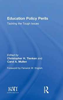 9781138898189-113889818X-Education Policy Perils: Tackling Tough Issues (Kappa Delta Pi Co-Publications)