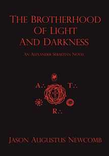9780615156835-0615156835-The Brotherhood of Light and Darkness
