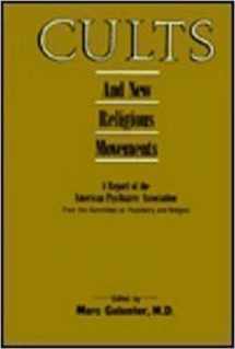 9780890422120-0890422125-Cults and New Religious Movements: A Report of the American Psychiatric Association