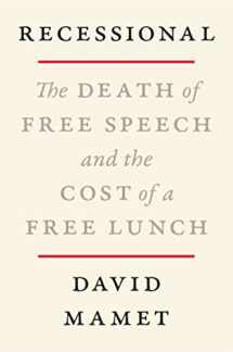 9780063158993-006315899X-Recessional: The Death of Free Speech and the Cost of a Free Lunch