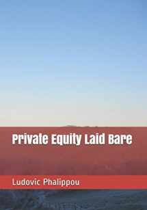 9781973918929-1973918927-Private Equity Laid Bare