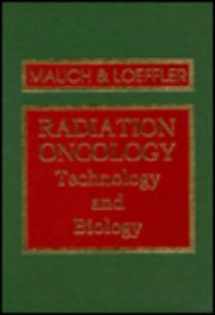 9780721667249-0721667244-Radiation Oncology: Technology and Biology