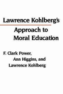 9780231059770-0231059779-Lawrence Kohlberg's Approach to Moral Education (Critical Assessments of Contemporary Psychology)