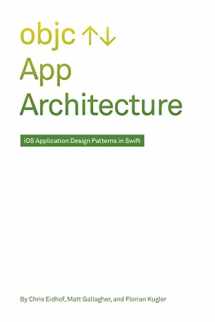 9781719030250-1719030251-App Architecture: iOS Application Design Patterns in Swift