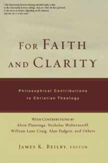 9780801027666-0801027667-For Faith and Clarity: Philosophical Contributions to Christian Theology