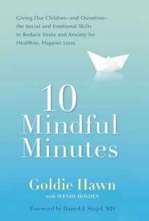 9780399536069-039953606X-10 Mindful Minutes: Giving Our Children--and Ourselves--the Social and Emotional Skills to Reduce St ress and Anxiety for Healthier, Happy Lives