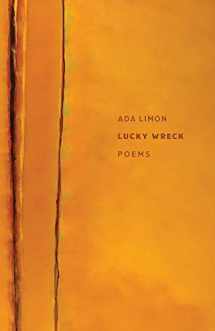 9781938769801-1938769805-Lucky Wreck: Poems