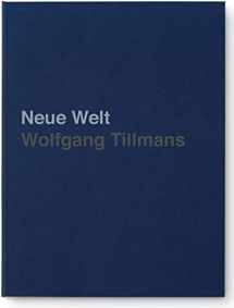 9783836542210-3836542218-Wolfgang Tillmans: Neue Welt