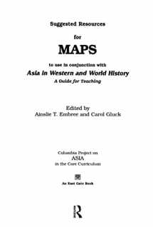 9780765605252-0765605252-Suggested Resources for Maps to Use in Conjunction with Asia in Western and World History: A Guide for Teaching (Columbia Project on Asia in the Core Curriculum S)