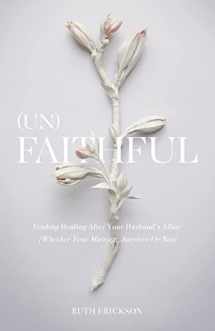 9780645397734-0645397733-(Un)Faithful: Finding Healing After Your Husband's Affair (Whether Your Marriage Survives Or Not)