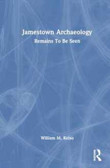 9781032579368-1032579366-Jamestown Archaeology: Remains To Be Seen