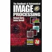 9780043396827-0043396828-Books "Handbook of Astronomical Image Processing" with CD ROM, 2nd Edition, Hardcover Book by Berry & Burnell