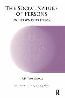 9781855757721-1855757729-The Social Nature of Persons: One Person is No Person (The New International Library of Group Analysis)