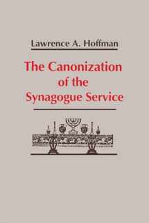 9780268007560-026800756X-Canonization of the Synagogue Service, The (Studies in Judaism and Christianity in Antiquity) (Studies in Judaism and Christianity, 4)