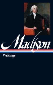 9781883011666-1883011663-James Madison: Writings (LOA #109) (Library of America Founders Collection)