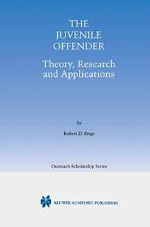 9780792372226-0792372220-The Juvenile Offender: Theory, Research and Applications (International Series in Outreach Scholarship, 5)