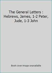 9780800628956-0800628950-The General Letters: Hebrews, James, 1-2 Peter, Jude, 1-2-3 John (Proclamation Commentaries)