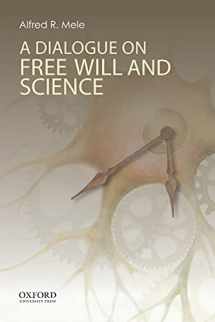 9780199329298-019932929X-A Dialogue on Free Will and Science