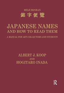 9781138992832-1138992836-Japanese Names and How to Read Them: A Manual for Art Collectors and Students