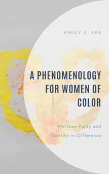 9781666916720-1666916722-A Phenomenology for Women of Color: Merleau-Ponty and Identity-in-Difference (Philosophy of Race)