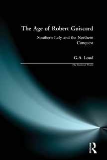 9780582045293-0582045290-The Age of Robert Guiscard: Southern Italy and the Northern Conquest (The Medieval World)