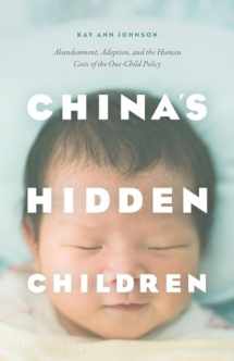 9780226529073-022652907X-China's Hidden Children: Abandonment, Adoption, and the Human Costs of the One-Child Policy