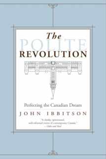 9780771043178-0771043171-The Polite Revolution: Perfecting the Canadian Dream