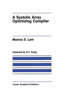 9781461289616-1461289610-A Systolic Array Optimizing Compiler (The Springer International Series in Engineering and Computer Science, 64)