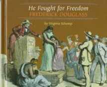 9780761404880-0761404880-He Fought for Freedom: Frederick Douglass (Benchmark Biographies)