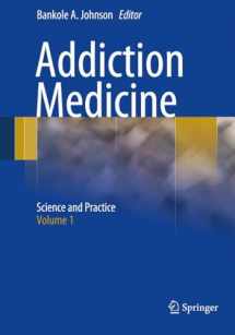 9781461439899-1461439892-Addiction Medicine: Science and Practice