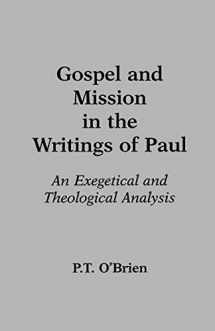 9780801020520-0801020522-Gospel and Mission in the Writings of Paul: An Exegetical and Theological Analysis