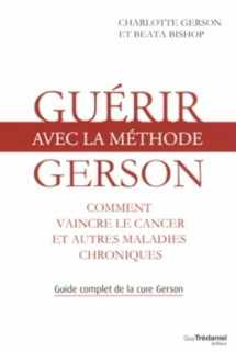 9782813207944-2813207942-Guérir avec la méthode Gerson - Healing The Gerson Way: French Edition