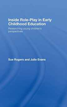 9780415404969-0415404967-Inside Role-Play in Early Childhood Education: Researching Young Children's Perspectives
