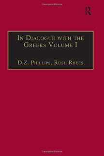 9780754639886-0754639886-In Dialogue with the Greeks: Volume I: The Presocratics and Reality (Ashgate Wittgensteinian Studies)