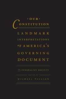 9780985721510-0985721510-Our Constitution: Landmark Interpretations of America's Governing Document