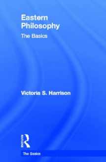 9780415587327-0415587328-Eastern Philosophy: The Basics