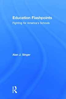 9780415743846-0415743842-Education Flashpoints: Fighting for America’s Schools