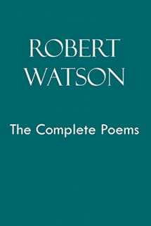9781456821654-1456821652-Robert Watson: The Complete Poems