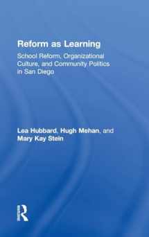 9780415953764-0415953766-Reform as Learning: School Reform, Organizational Culture, and Community Politics in San Diego