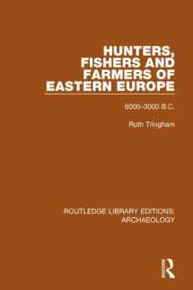 9781138815254-113881525X-Hunters, Fishers and Farmers of Eastern Europe, 6000-3000 B.C. (Routledge Library Editions: Archaeology)