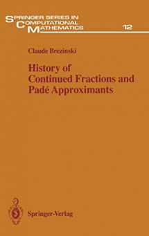 9783540152866-3540152865-History of Continued Fractions and Padé Approximants (Springer Series in Computational Mathematics, 12)